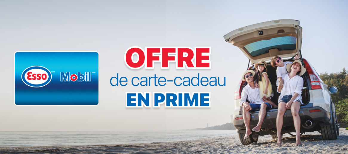 Obtenez jusqu’à 20 $ de cartes-cadeaux électroniques Esso et Mobil en prime.