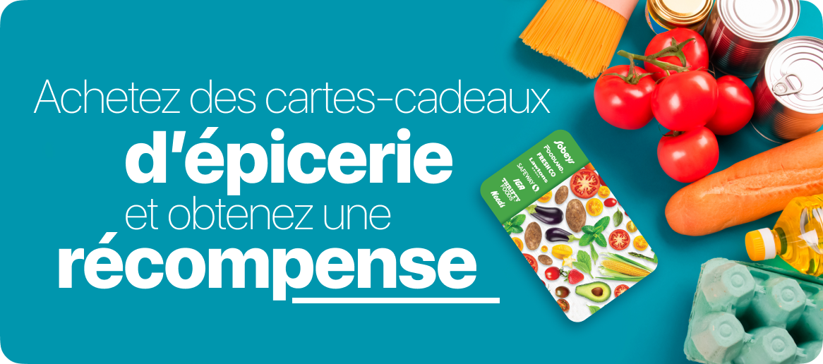 Achetez des cartes-cadeaux électroniques d’épicerie et obtenez une récompense